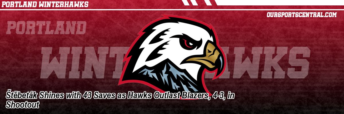 Štěbeták Shines with 43 Saves as Hawks Outlast Blazers, 4-3, in Shootout
