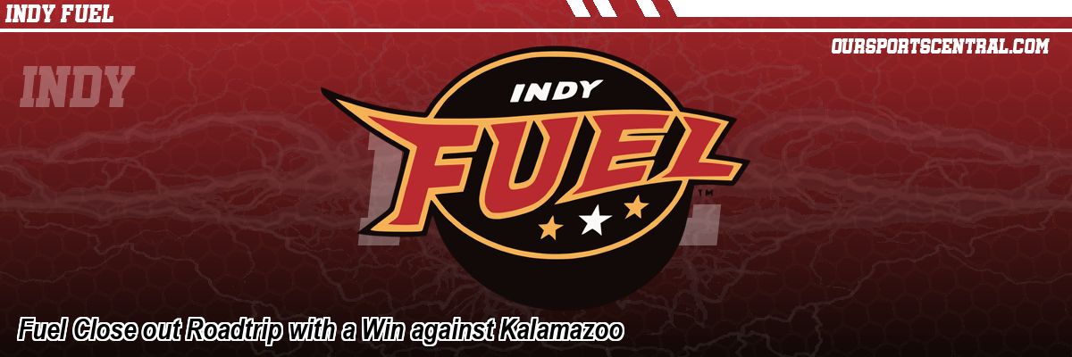 Fuel Close out Roadtrip with a Win against Kalamazoo