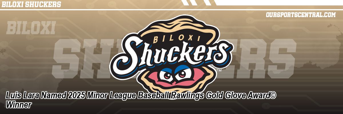 Luis Lara Named 2025 Minor League Baseball Rawlings Gold Glove Award© Winner