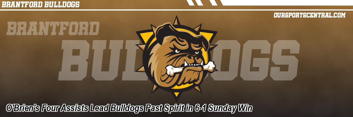 O'Brien's Four Assists Lead Bulldogs Past Spirit in 6-1 Sunday Win
