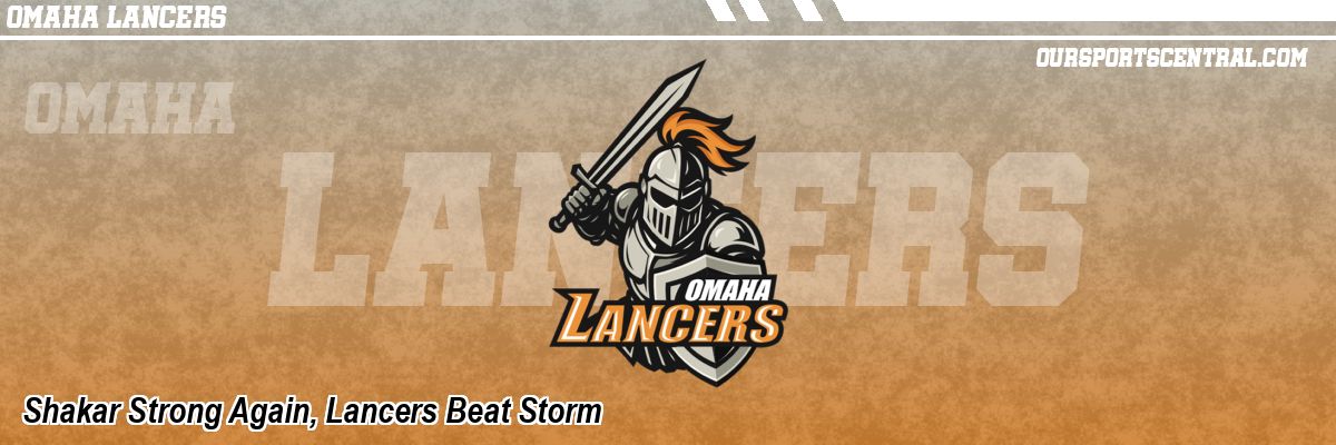 Shakar Strong Again, Lancers Beat Storm