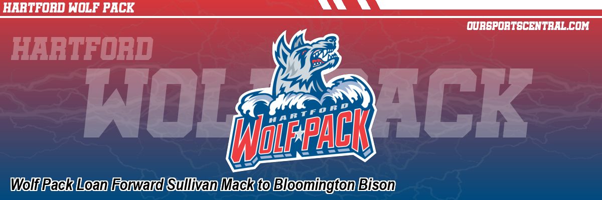 Wolf Pack Loan Forward Sullivan Mack to Bloomington Bison