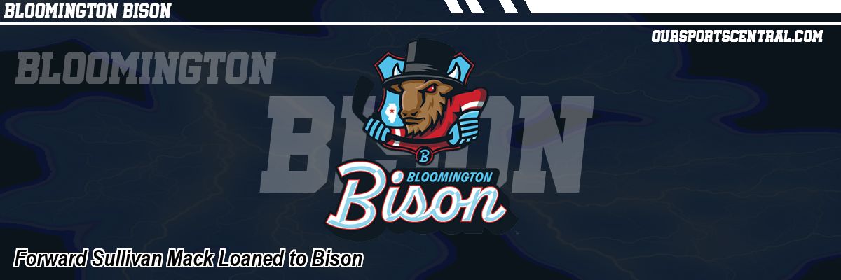 Forward Sullivan Mack Loaned to Bison