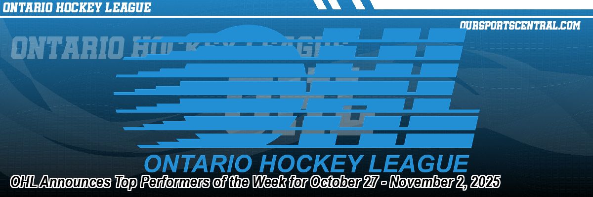 OHL Announces Top Performers of the Week for October 27 - November 2, 2025
