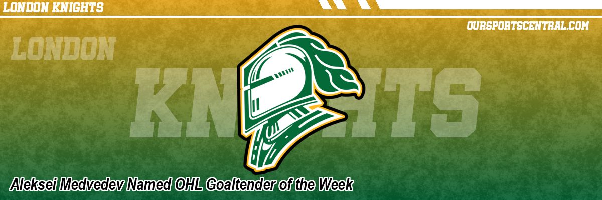 Aleksei Medvedev Named OHL Goaltender of the Week