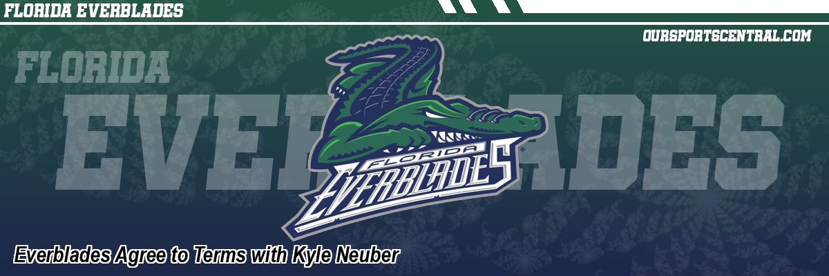 Everblades Agree to Terms with Kyle Neuber