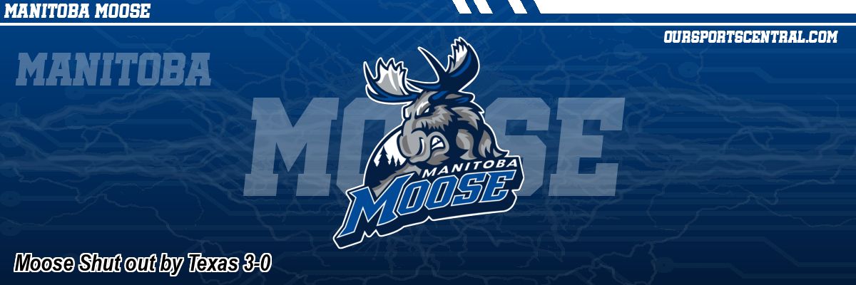 Moose Shut out by Texas 3-0
