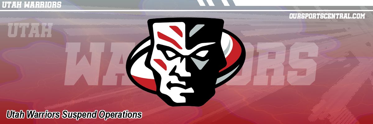 Utah Warriors Suspend Operations