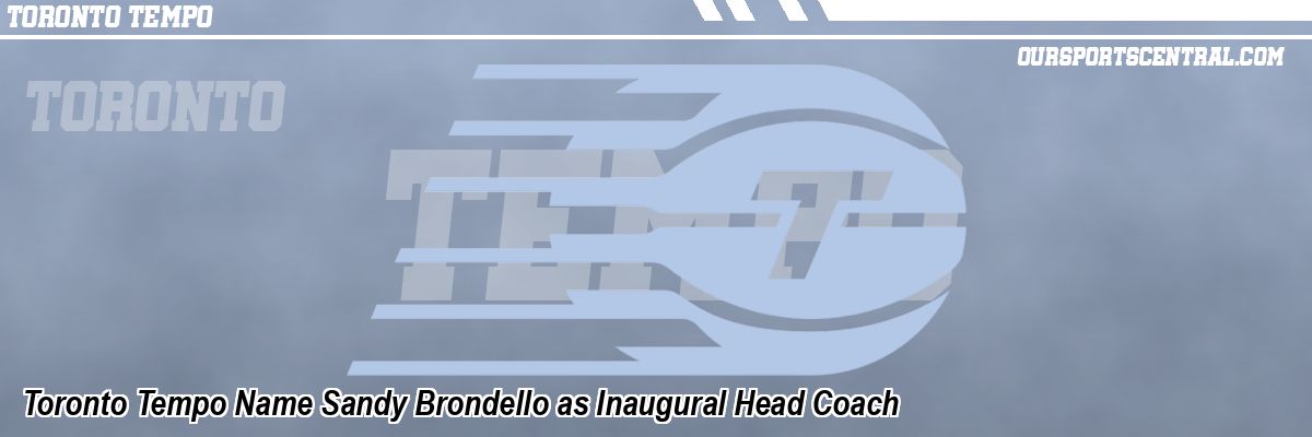 Toronto Tempo Name Sandy Brondello as Inaugural Head Coach