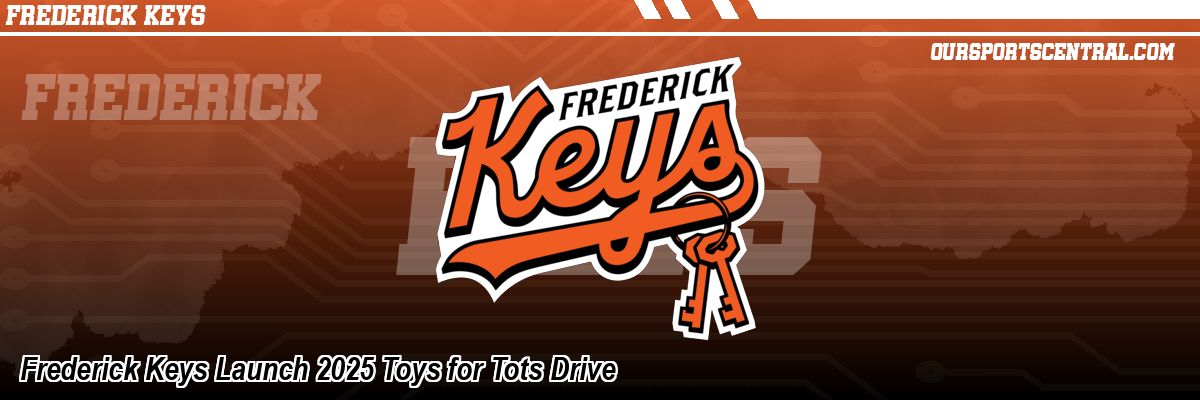 Frederick Keys Launch 2025 Toys for Tots Drive