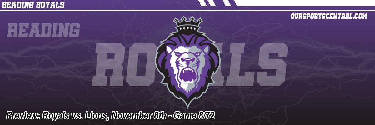 Preview: Royals vs. Lions, November 8th - Game 8/72