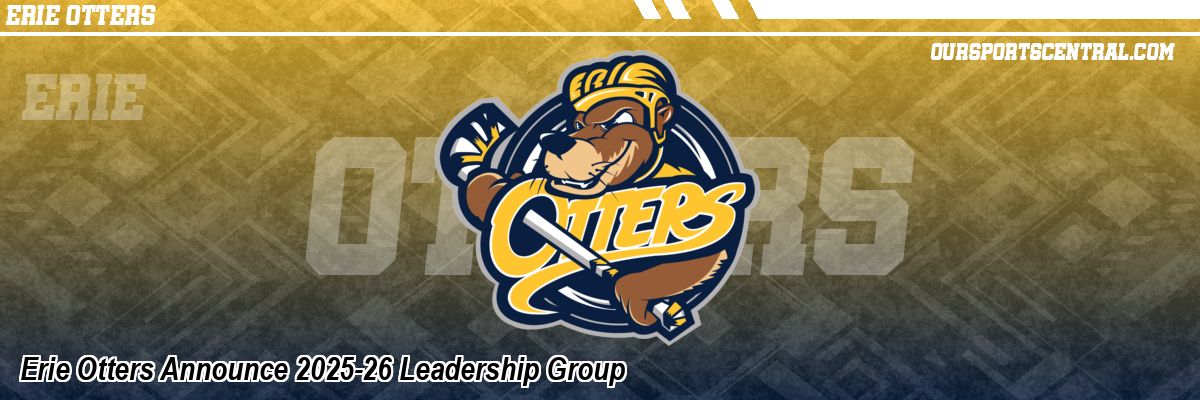 Erie Otters Announce 2025-26 Leadership Group