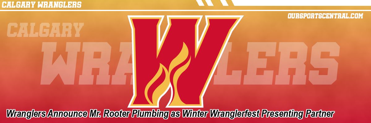 Wranglers Announce Mr. Rooter Plumbing as Winter Wranglerfest Presenting Partner