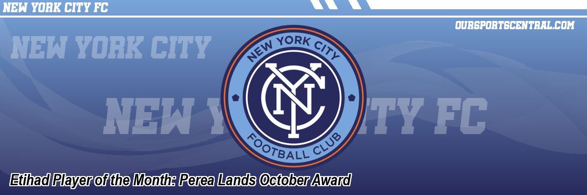 Etihad Player of the Month: Perea Lands October Award