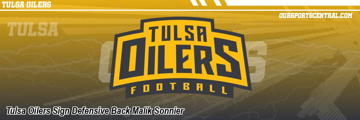 Tulsa Oilers Sign Defensive Back Malik Sonnier