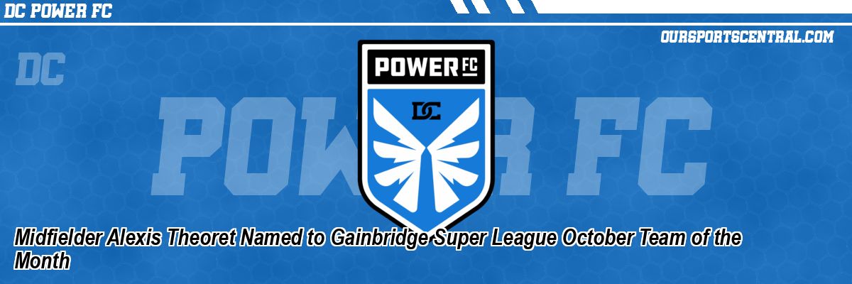 Midfielder Alexis Theoret Named to Gainbridge Super League October Team of the Month