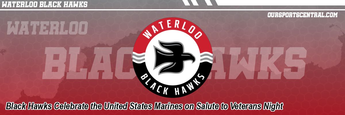 Black Hawks Celebrate the United States Marines on Salute to Veterans Night