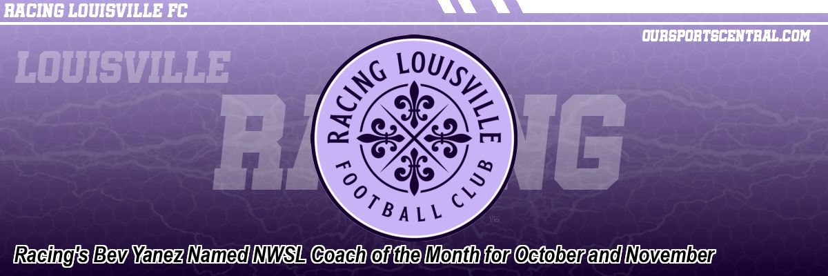Racing's Bev Yanez Named NWSL Coach of the Month for October and November