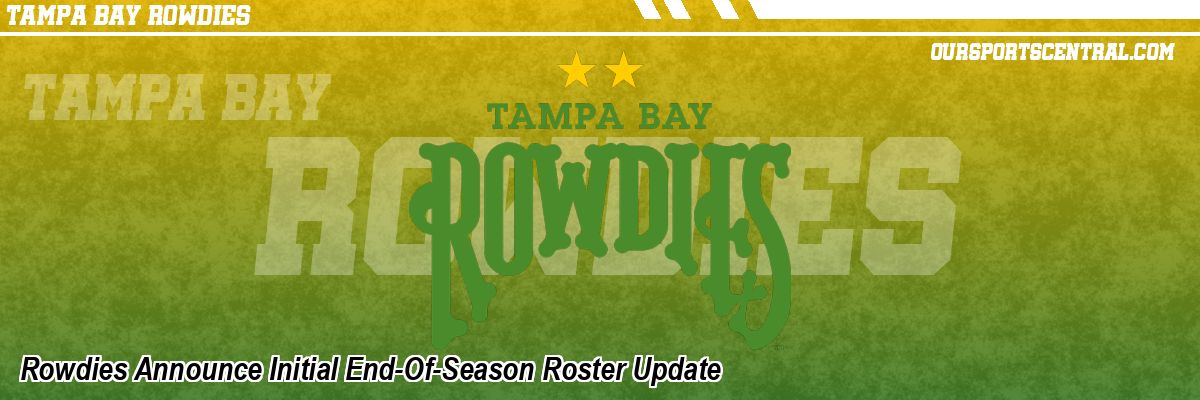 Rowdies Announce Initial End-Of-Season Roster Update