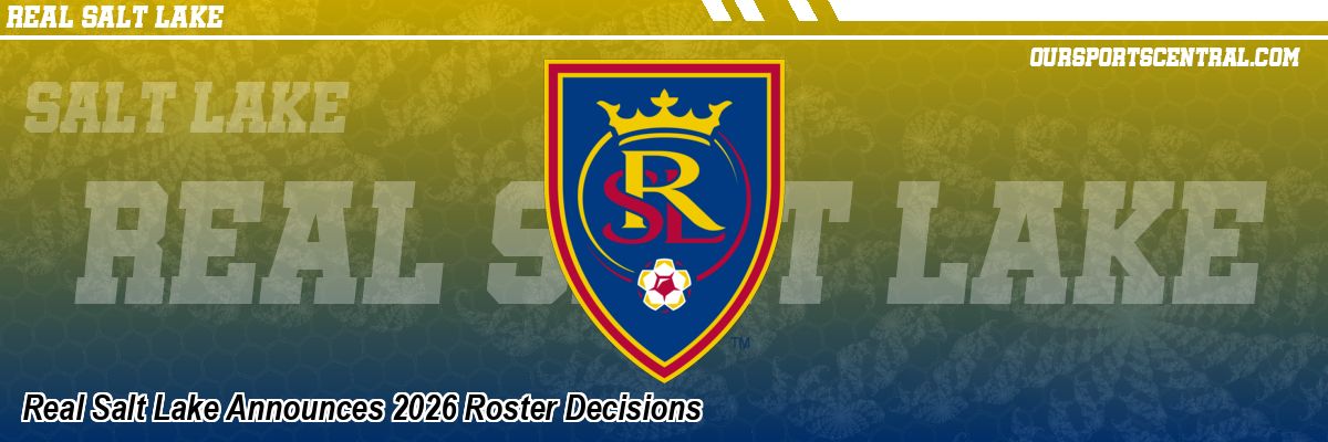 Real Salt Lake Announces 2026 Roster Decisions