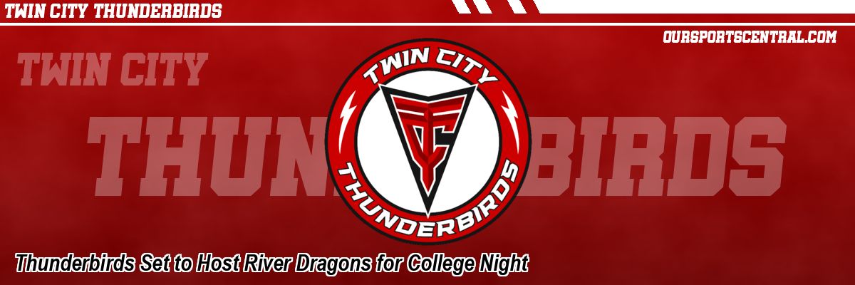 Thunderbirds Set to Host River Dragons for College Night