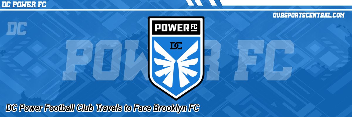 DC Power Football Club Travels to Face Brooklyn FC