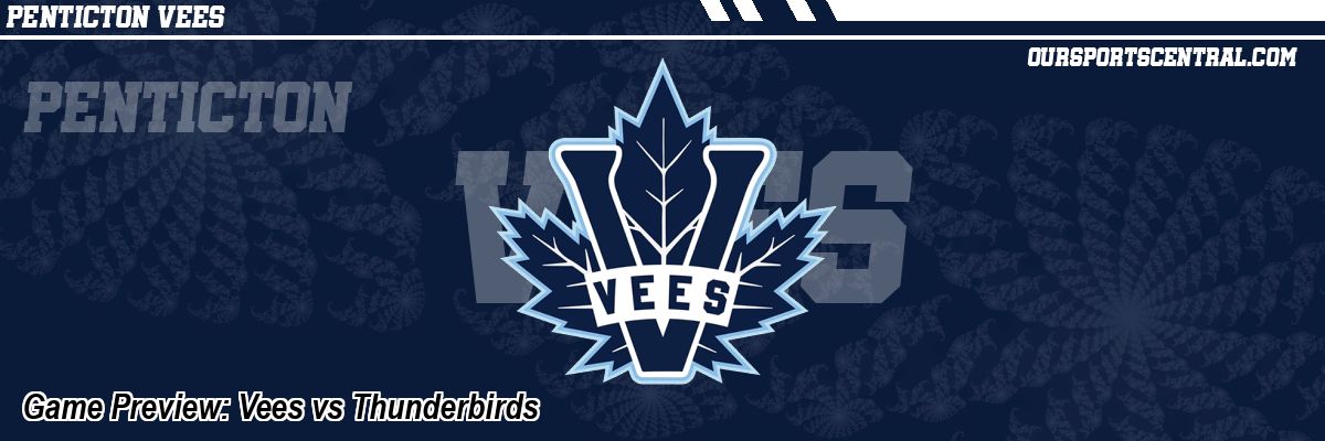 Game Preview: Vees vs Thunderbirds