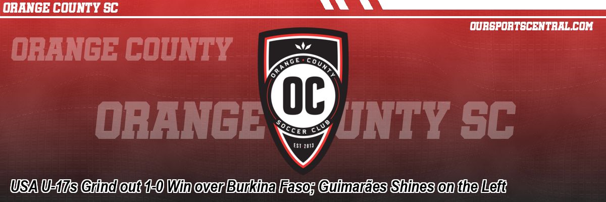 USA U-17s Grind out 1-0 Win over Burkina Faso; Guimarães Shines on the Left