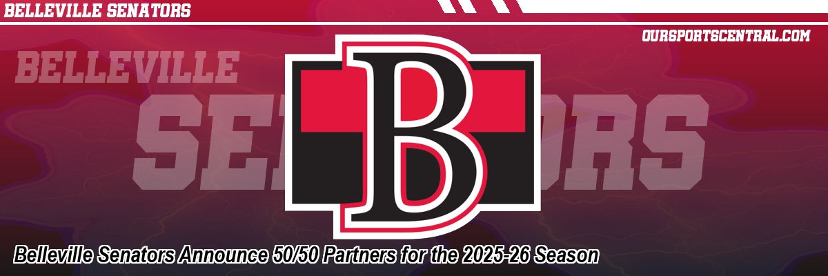 Belleville Senators Announce 50/50 Partners for the 2025-26 Season