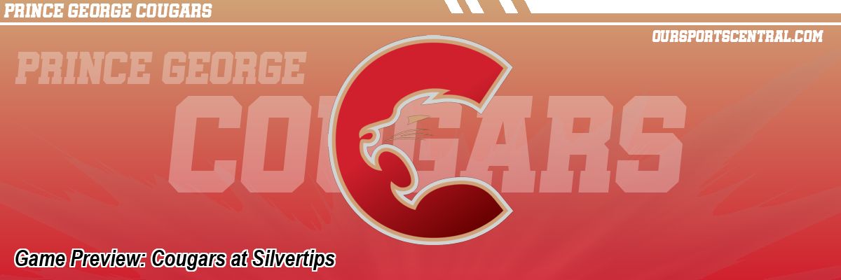 Game Preview: Cougars at Silvertips