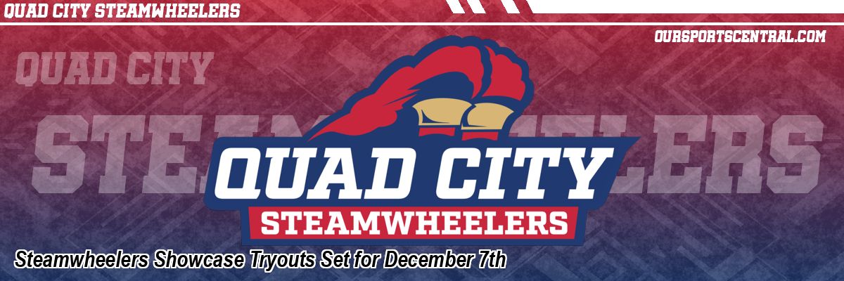 Steamwheelers Showcase Tryouts Set for December 7th