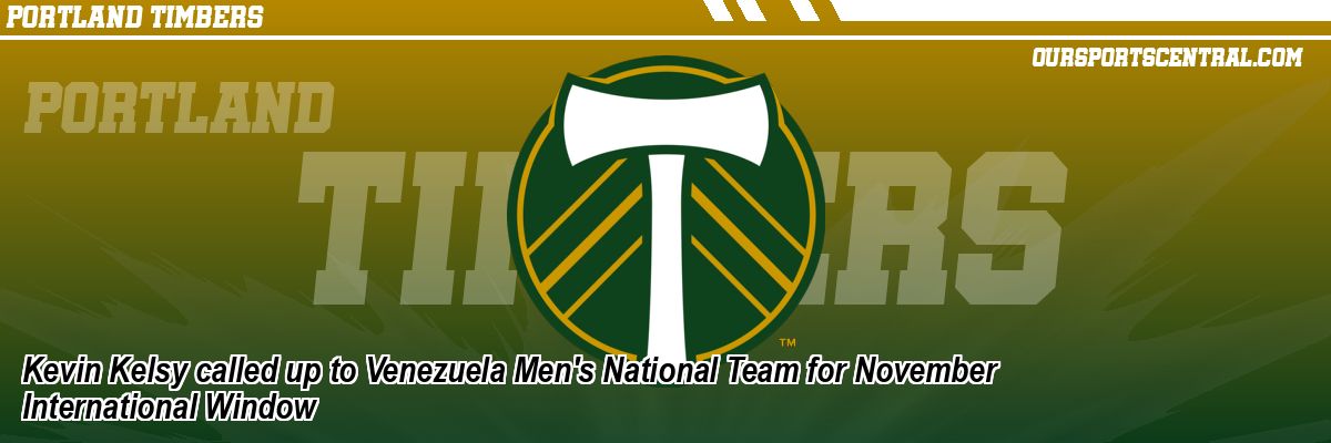 Kevin Kelsy called up to Venezuela Men's National Team for November International Window