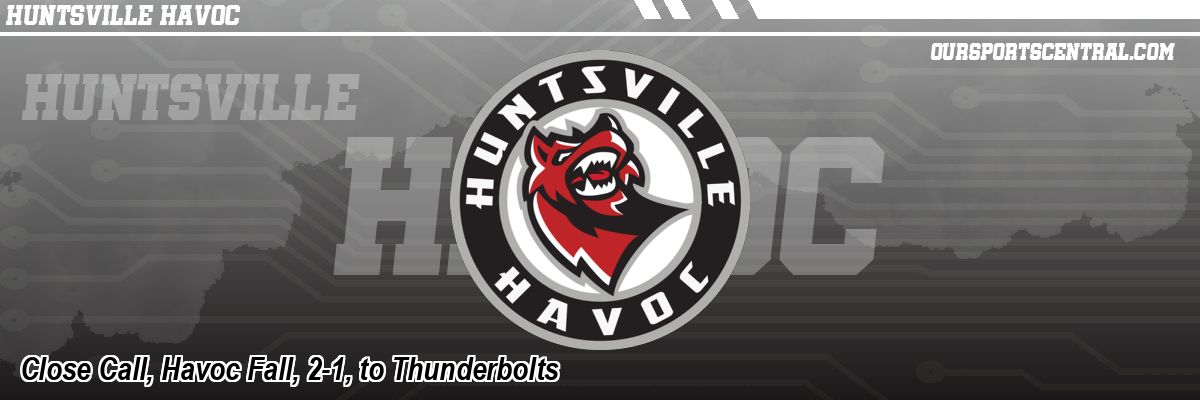 Close Call, Havoc Fall, 2-1, to Thunderbolts