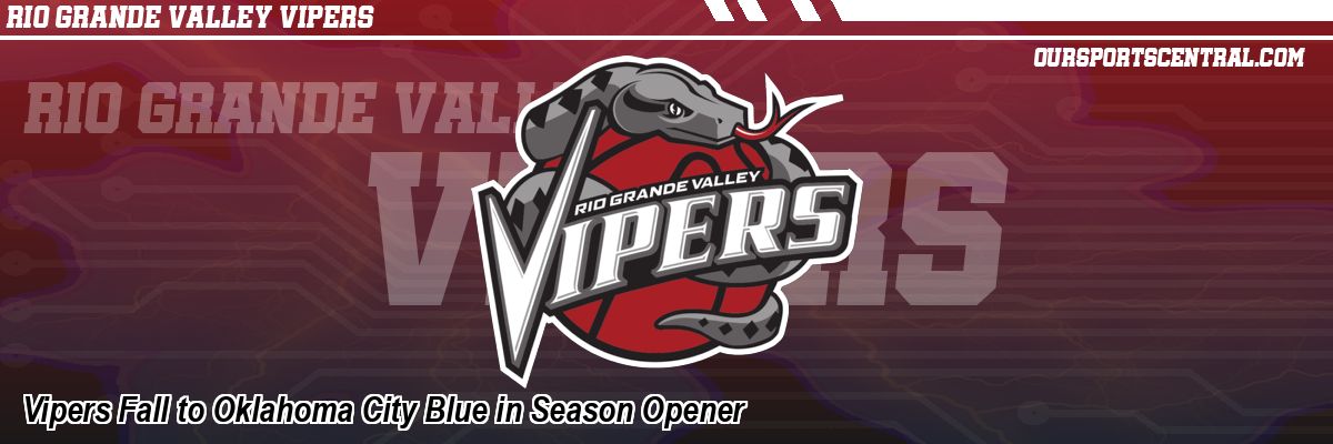 Vipers Fall to Oklahoma City Blue in Season Opener
