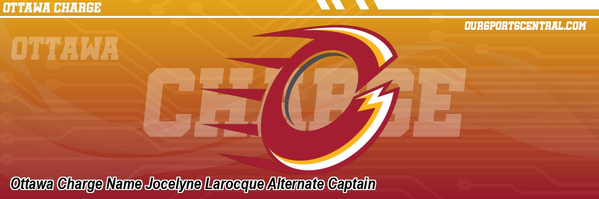 Ottawa Charge Name Jocelyne Larocque Alternate Captain