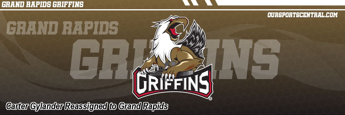 Carter Gylander Reassigned to Grand Rapids