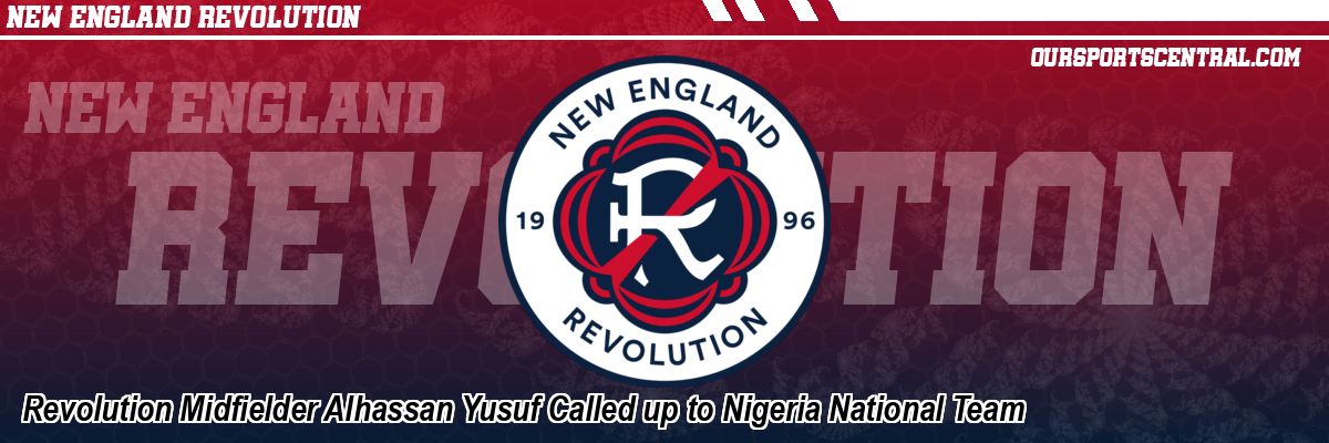 Revolution Midfielder Alhassan Yusuf Called up to Nigeria National Team