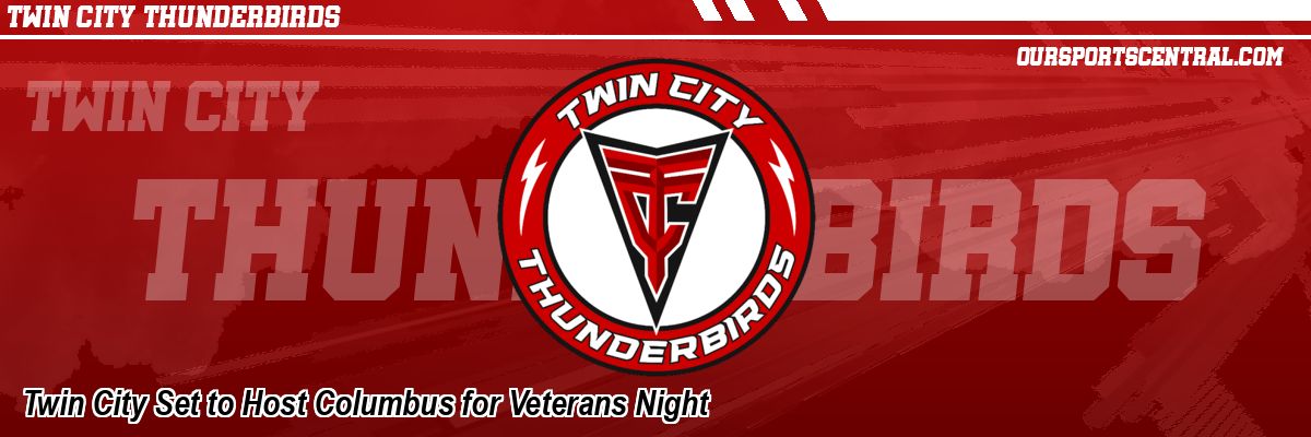Twin City Set to Host Columbus for Veterans Night