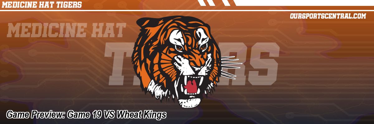 Game Preview: Game 19 VS Wheat Kings