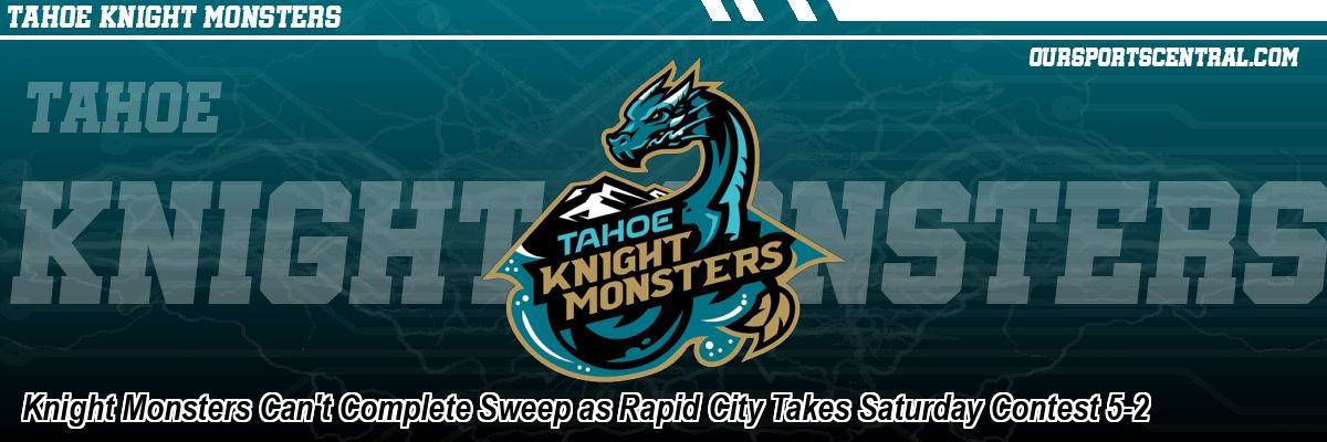 Knight Monsters Can't Complete Sweep as Rapid City Takes Saturday Contest 5-2