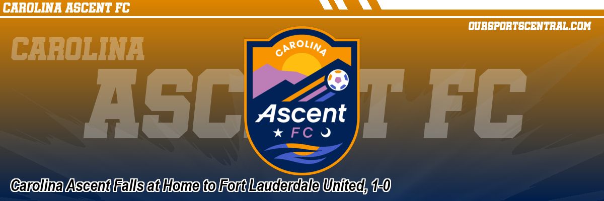 Carolina Ascent Falls at Home to Fort Lauderdale United, 1-0