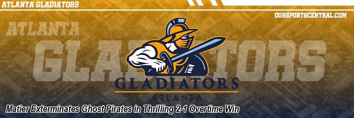 Matier Exterminates Ghost Pirates in Thrilling 2-1 Overtime Win