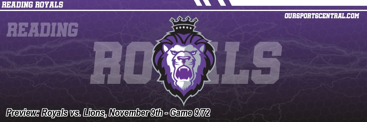 Preview: Royals vs. Lions, November 9th - Game 9/72