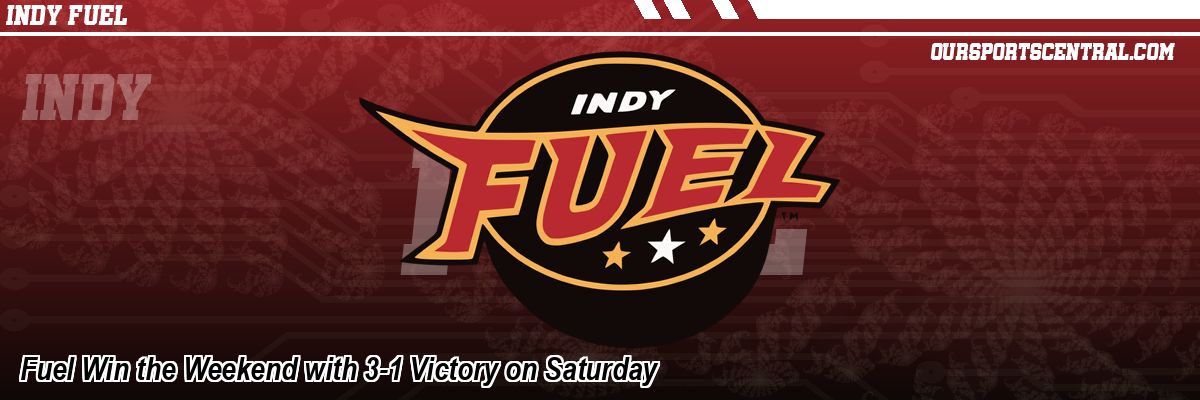 Fuel Win the Weekend with 3-1 Victory on Saturday