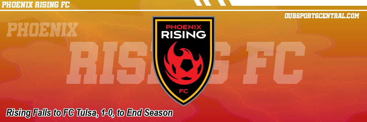 Rising Falls to FC Tulsa, 1-0, to End Season