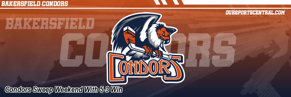 Condors Sweep Weekend With 5-3 Win
