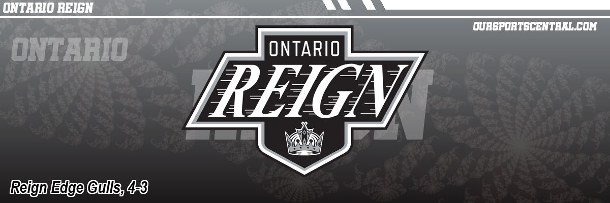 Reign Edge Gulls, 4-3