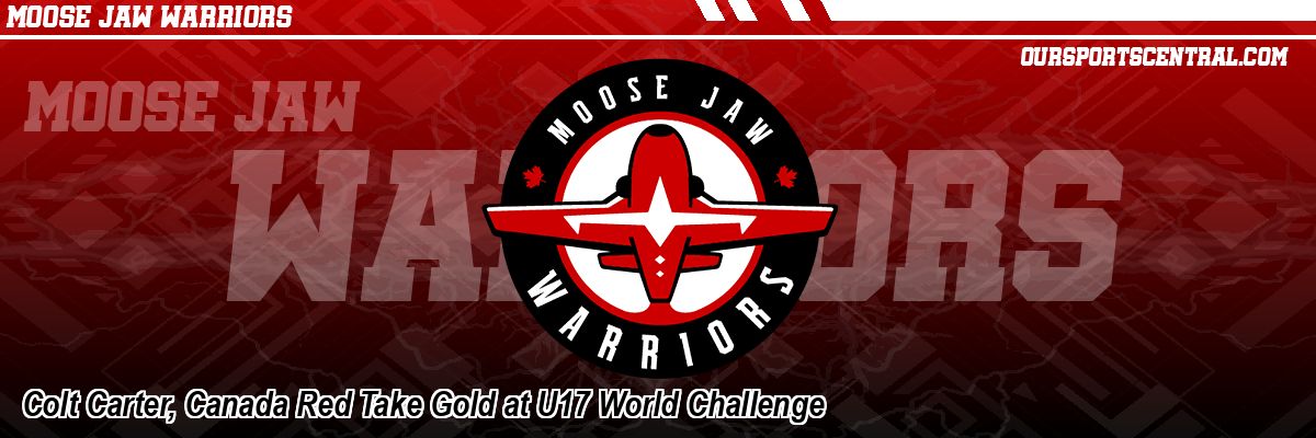 Colt Carter, Canada Red Take Gold at U17 World Challenge