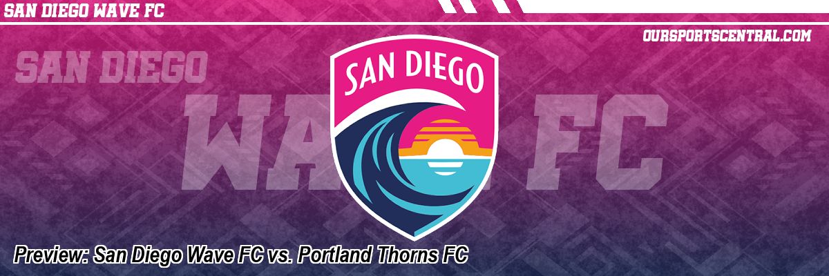 Preview: San Diego Wave FC vs. Portland Thorns FC