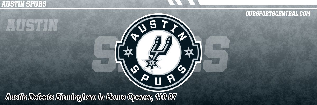 Austin Defeats Birmingham in Home Opener, 110-97